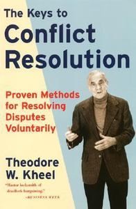 Keys to Conflict Resolution Proven Methods for Resolving Disputes 