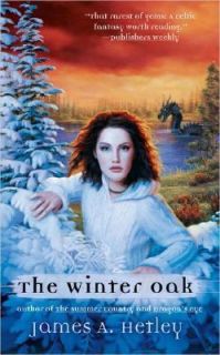 The Winter Oak by James A. Hetley 2005, Paperback