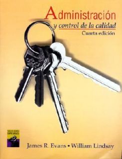 Administracion y Control de la Calidad by James R. Evans and William M 