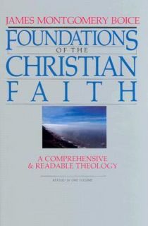 Foundations of the Christian Faith by James Montgomery Boice 1986 
