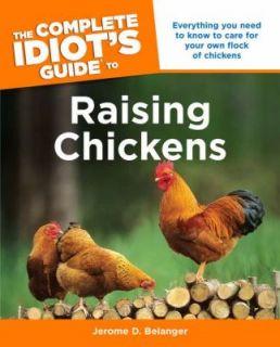   Guide to Raising Chickens by Jerome D. Belanger 2010, Paperback