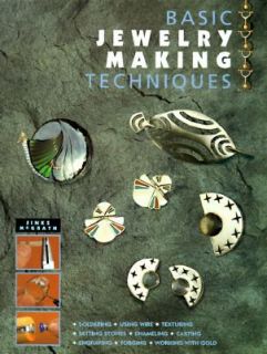 Basic Jewelry Making Techniques by Susan Tolland and Jinks McGrath 