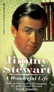 Jimmy Stewart A Wonderful Life by Frank Sanello 1997, Paperback