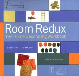 Room Redux The Home Decorating by Joann Eckstut and Sheran James 1999 