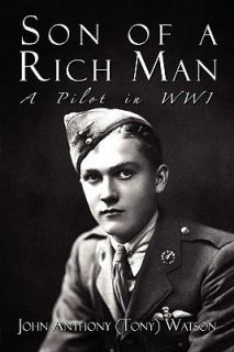 Son of a Rich Man A Pilot in Wwi by John Watson 2005, Paperback