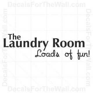 The Laundry Room Loads of Fun Wall Decal Vinyl Art Sticker Quote 