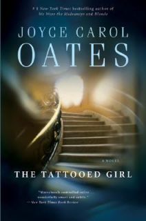 The Tattooed Girl A Novel by Joyce Carol Oates 2004, Paperback
