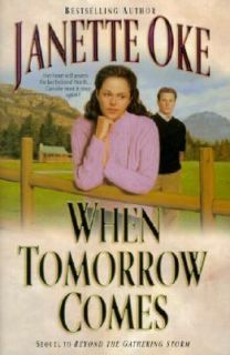 When Tomorrow Comes Vol. 6 by Janette Oke 2001, Hardcover