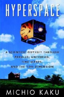   Warps, and the Tenth Dimension by Michio Kaku 1994, Hardcover