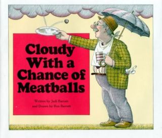 Cloudy with a Chance of Meatballs by Judi Barrett 1978, Picture Book 