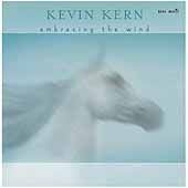 Embracing the Wind by Kevin Kern CD, Apr 2001, Real Music Records 
