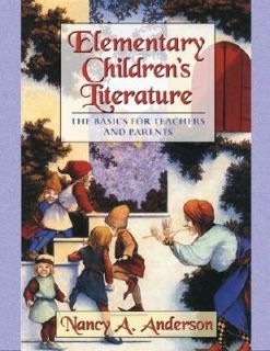 Elementary Childrens Literature The Basics for Teachers and Parents 