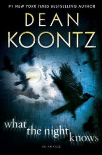 What the Night Knows by Dean Koontz 2010, Hardcover