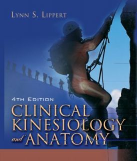 Clinical Kinesiology and Anatomy by Lynn S. Lippert 2006, Paperback 