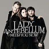 Need You Now by Lady Antebellum (CD, Jan
