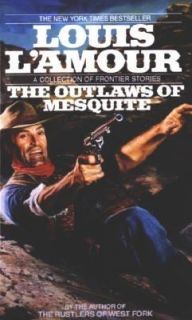 The Outlaws of Mesquite by Louis LAmour 1991, Paperback