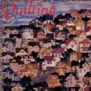 Quilting by Laurie Swin (1994, Paperback