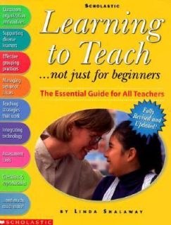 Learning to Teach   Not Just for Beginners by Linda Shalaway 1998 