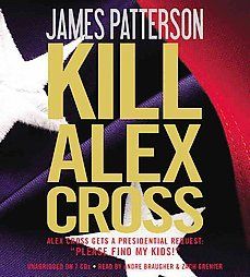 kill alex cross by james patterson 2012 abridged audiocd approx