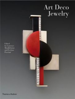 Art Deco Jewelry Modernist Masterworks and Their Makers by Evelyne 