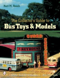   Guide to Bus Toys and Models by Kurt M. Resch 2002, Paperback