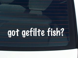 got gefilte fish? FISH FISHING POACHED FUNNY DECAL STICKER VINYL WALL 