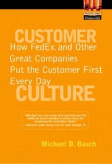   Customer First Every Day by Michael D. Basch 2002, Hardcover