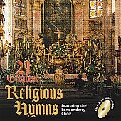 The 21 Greatest Religious Hymns by Londonderry Choir The CD, Feb 2007 