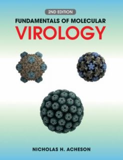 Fundamentals of Molecular Virology by Nicholas H. Acheson 2011 