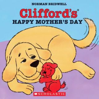 Cliffords Happy Mothers Day by Norman Bridwell 2001, Hardcover 