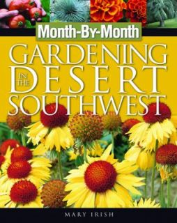   Gardening in the Desert Southwest by Mary Irish 2003, Paperback