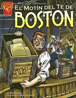 El Motín del Té de Boston by Matt Doeden 2006, Hardcover