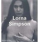 lorna simpson revised expanded by phaidon press new buy it