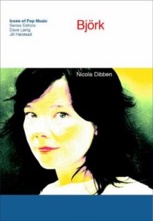 Björk by Nicola Dibben 2009, Paperback