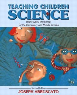 Teaching Children Science Discovery Methods for the Elementary and 