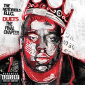 Duets The Final Chapter PA by Notorious The B.I.G. CD, Dec 2005, Bad 