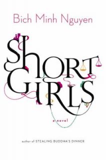 Short Girls by Bich Minh Nguyen (2009, H
