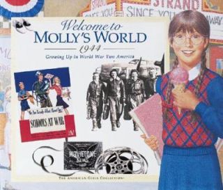 Welcome to Mollys World, 1944 Growing up in World War Two America by 