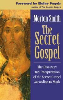   Secret Gospel According to Mark by Morton Smith 2005, Paperback