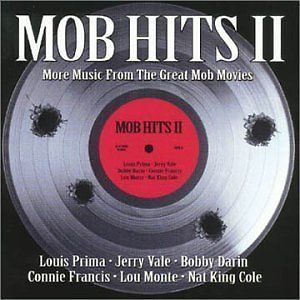 MOB HITS II  MORE MUSIC FROM THE GREAT MOB MOVIES / NEW CD 2