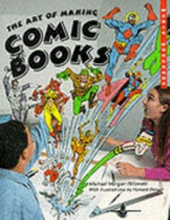 The Art of Making Comic Books by Michael Morgan Pellowski 1995 