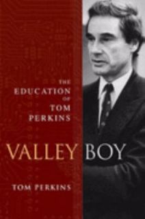 Valley Boy The Education of Tom Perkins by Tom Perkins 2007, Hardcover 