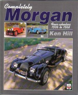 Morgan Four Wheelers 1936 68 by Hill racing rallying 4 4 +4 