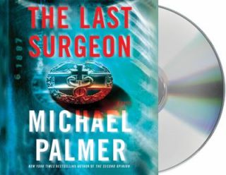 The Last Surgeon by Michael Palmer 2010, CD, Unabridged