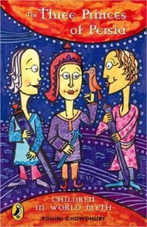 The Three Princes of Persia by Rohini Chowdhury 2005, Paperback