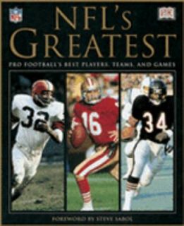 NFLs Greatest Pro Footballs Best Players, Teams, and Games by Steve 