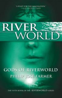 Gods of Riverworld by Philip José Farmer 2011, Paperback