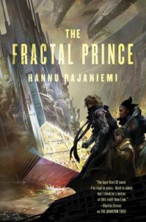 The Fractal Prince by Hannu Rajaniemi 2012, Hardcover