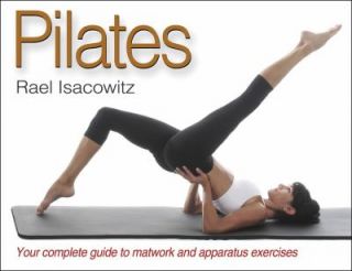 Pilates by Rael Isacowitz 2006, Paperback