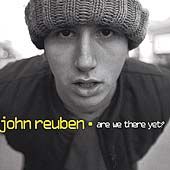 Are We There Yet by John Reuben CD, May 2000, Gotee